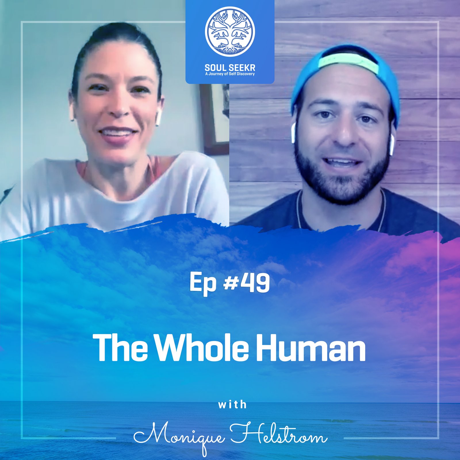 #49: The Whole Human with Monique Helstrom