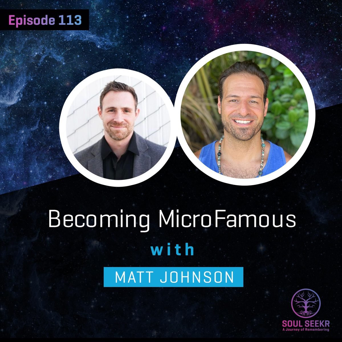 #Ep 113:  Becoming MicroFamous with Matt Johnson